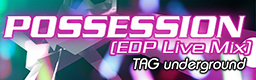 POSSESSION(EDP Live Mix) banner