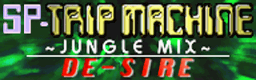 SP-TRIP MACHINE (JUNGLE MIX) banner