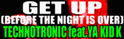 GET UP (BEFORE THE NIGHT IS OVER) banner