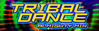 TRIBAL DANCE (ALMIGHTY MIX) banner