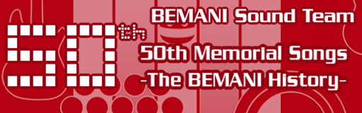 50th Memorial Songs -The BEMANI History- banner