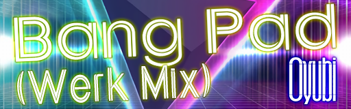 Bang Pad(Werk Mix) banner