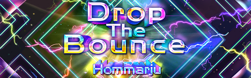 Drop The Bounce banner