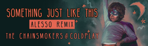 Something Just Like This (Alesso Remix) banner