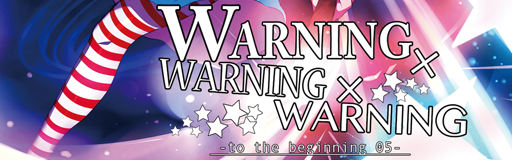 WARNING×WARNING×WARNING banner