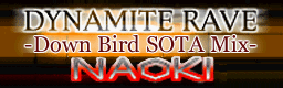 DYNAMITE RAVE (Down Bird SOTA Mix) banner