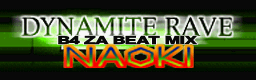 DYNAMITE RAVE (B4 ZA BEAT MIX) banner