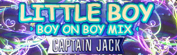 LITTLE BOY (BOY ON BOY MIX) banner