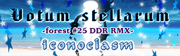 Votum stellarum -forest #25 DDR RMX- banner