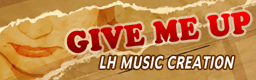 GIVE ME UP banner