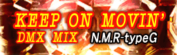 KEEP ON MOVIN' ～DMX MIX～ banner