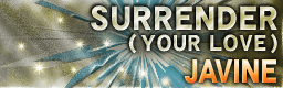 SURRENDER(YOUR LOVE) banner