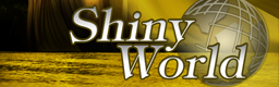 Shiny World banner