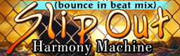 Slip Out (bounce in beat mix) banner